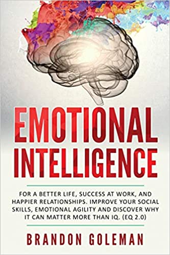 Book: Emotional Intelligence by Brandon Goleman
