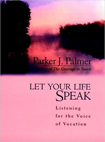 Book: Let Your Life Speak by Parker J. Palmer