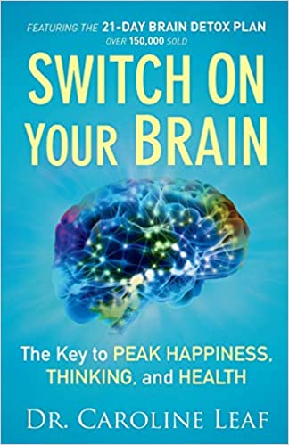 Book: Switch on Your Brain by Caroline Leaf