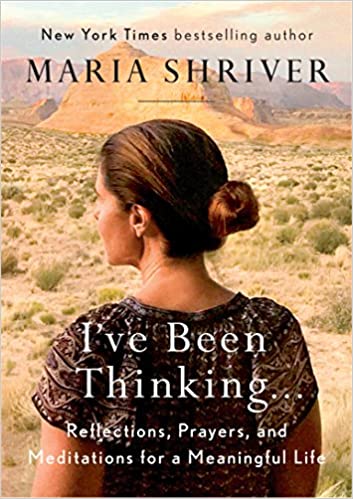 Book: I've been Thinking by Maria Shriver