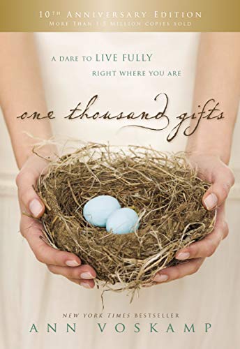 Book: One Thousand Gifts by Ann Voskamp