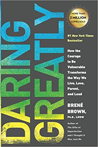 Book: Daring Greatly by Brene Brown