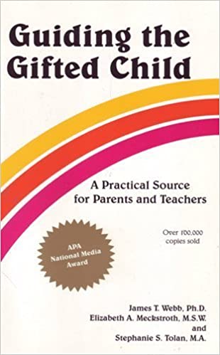 Book: Guiding the Gifted Child by James Webb, Elizabeth Meckstroth and Stephanie Tolan