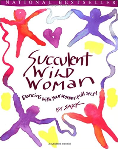 Book: Succulent Wild Woman by Sark