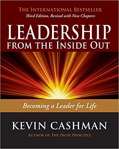 Book: Leadership from the Inside Out by Kevin Cashman