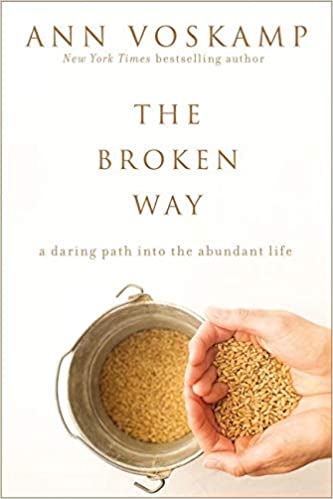 Book: The Broken Way by Ann Voskamp