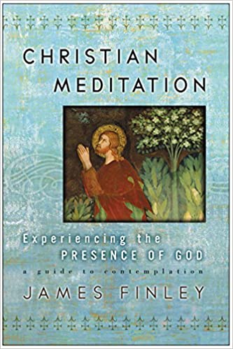 Book: Christian Meditation by James Finley