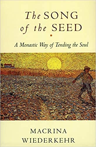 Book: The Song of the Seed by Macrina Wiederkehr