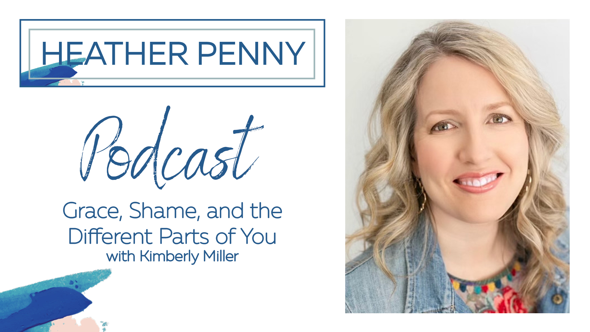 Grace Shame And The Different Parts Of You With Kimberly Miller