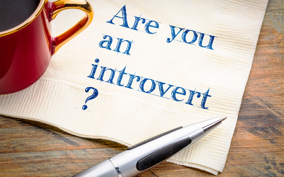 Introverts, Extroverts, and You.