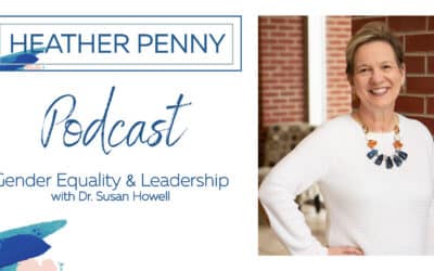 Gender Equality and Leadership with Dr. Susan Harris Howell