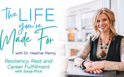 Resiliency, Rest and Career Fulfillment with Sonja Price