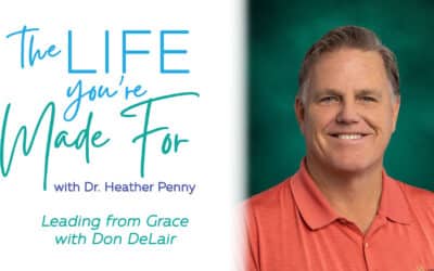 Leading From Grace with Don DeLair