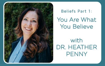 Beliefs Part 1 – You Are What You Believe