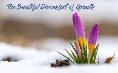 The Beautiful Discomfort of Growth